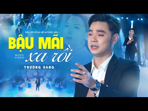 Bậu mãi xa rồi - Trường Sang