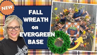 🍂 DIY Fall Wreath Tutorial Using An Evergreen Wreath Base || Lots of Tips and Tricks for Wreaths!
