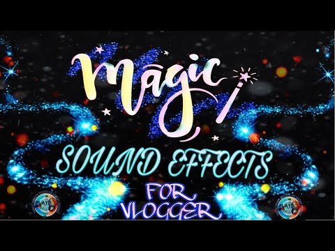 Magical Sound Effects For Vlogger / Vlogger Magic Sound Effect / Best Vlogger Sound Effects / Free
