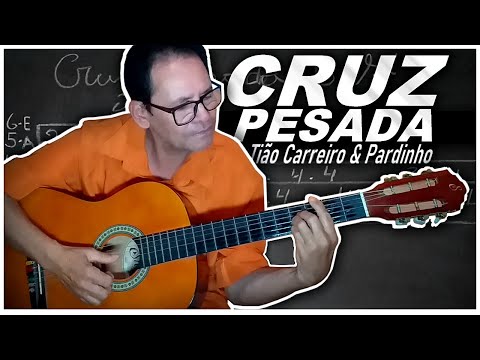 Cruz Pesada - Tião Carreiro e Pardinho