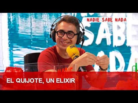 El Quijote, un elixir | @NadieSabeNada​