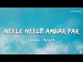 Neele Neele Ambar Par (Lofi Mode) | Slowed + Reverb | Lyrics | Kishore Kumar | Kalaakar