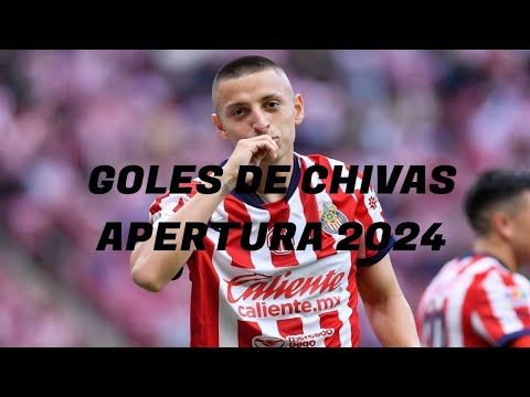 Todos los goles de chivas apertura 2024