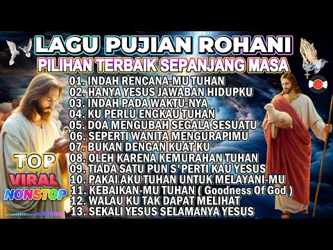 PLAYLIST LAGU ROHANI POPULER SEPANJANG MASA - INDAH RENCANAMU TUHAN