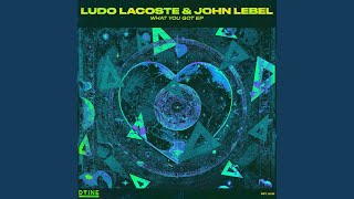 Ludo Lacoste - What You Got video