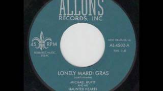 Michael Hurtt & His Haunted Hearts - Lonely Mardi Gras