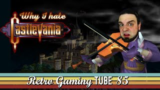Why I Hate Castlevania 64 | RGT 85