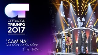 CAMINA - Grupal | OT 2017 | Gala Eurovisión
