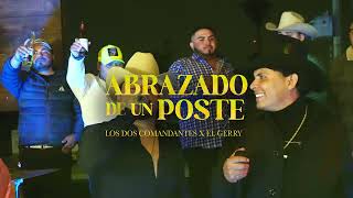Abrazado De Un Poste - Gerry El Belikon x Los Dos Comandantes