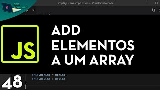 JAVASCRIPT AULA 48 ADICIONANDO ELEMENTOS A UM ARRAY