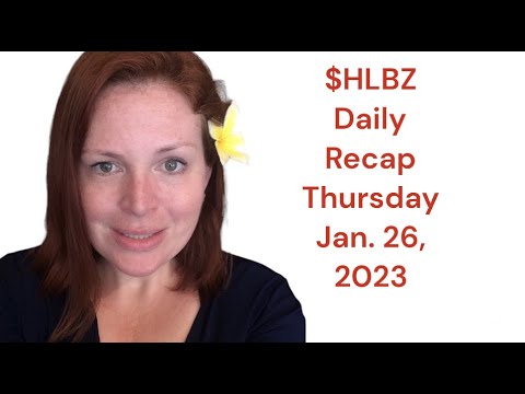 $HLBZ Daily Video Recap January 26, 2023 Thursday