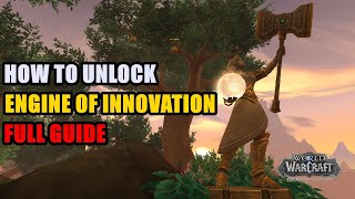 How to Unlock Engine of Innovation WoW