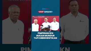 Pimpinan IKN Diduga Diberhentikan karena Tak Capai Target Investor, Bukan Inisiatif Mundur