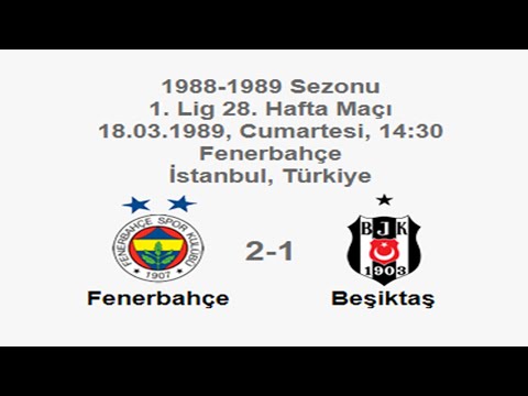 Fenerbahçe 2-1 Beşiktaş [HD] 18.03.1989 - 1988-1989 Turkish 1st League Matchday 28 + Com (Ver. 1)