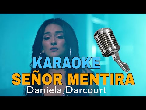 KARAOKE | Señor mentira - Daniela Darcourt