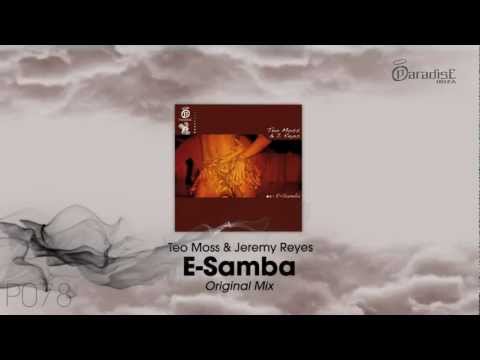 Teo Moss & Jeremy Reyes - E-Samba (Original Mix)