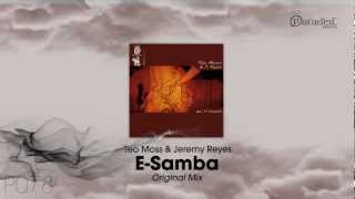 Teo Moss & Jeremy Reyes - E-Samba (Original Mix)