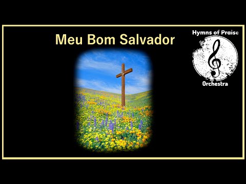 Meu Bom Salvador - Harpa Cristã 497 - Orquestra Hymns of Praise