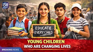 At an Age When Most Children Play, These Young Indians Are Changing Lives