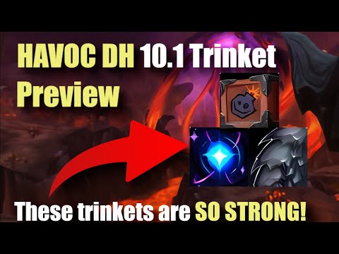 Havoc Demon Hunter 10.1 Trinket Preview: These look SO STRONG