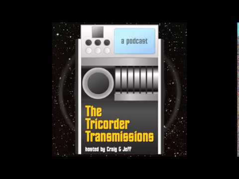 The Tricorder Transmissions (ep003) - Where No Man Has Gone Before