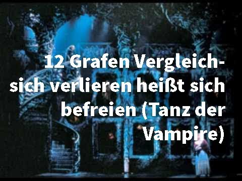 12 Grafen Darsteller Vergleich - sich verlieren heißt sich befreien (Tanz der Vampire)