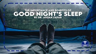 Importance and Benefits of Good Night Sleep | Dr. MAZ Series | Free Medical Education