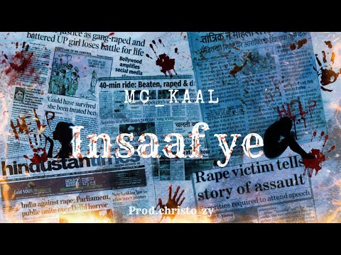 MC KAAL - INSAAF YE || #NO RAPE || ( Justice for every victim's ) Official song 2022