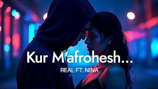 Real & Nina - Kur M'afrohesh