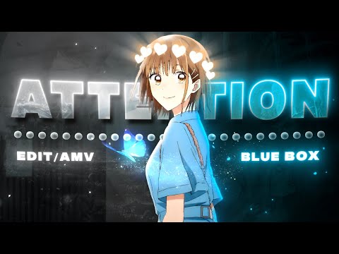 Blue Box - Attention [Edit/AMV] 4K!