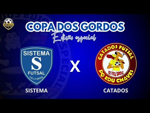 DE VIRADA 🔁 - SISTEMA X CATADOS - COPA DOS GORDOS 🏆🍔🍟⚽️