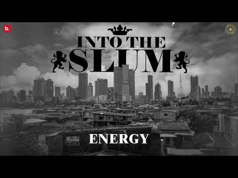 Energy | Into The Slum | 7 Bantai'Z