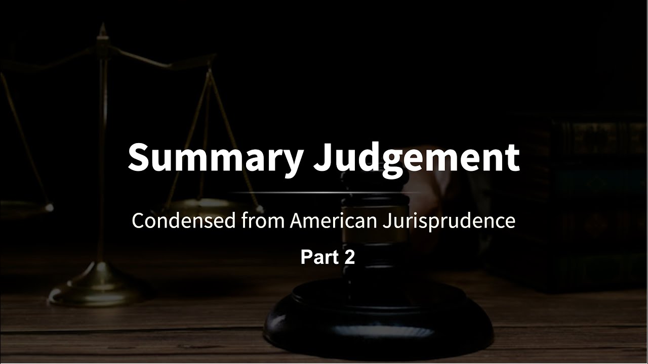 Summary Judgement, Part 2 - Application or Motion - AmJur