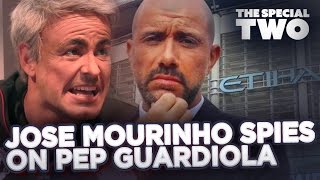 JOSE MOURINHO SPIES ON PEP GUARDIOLA! | The Special Two