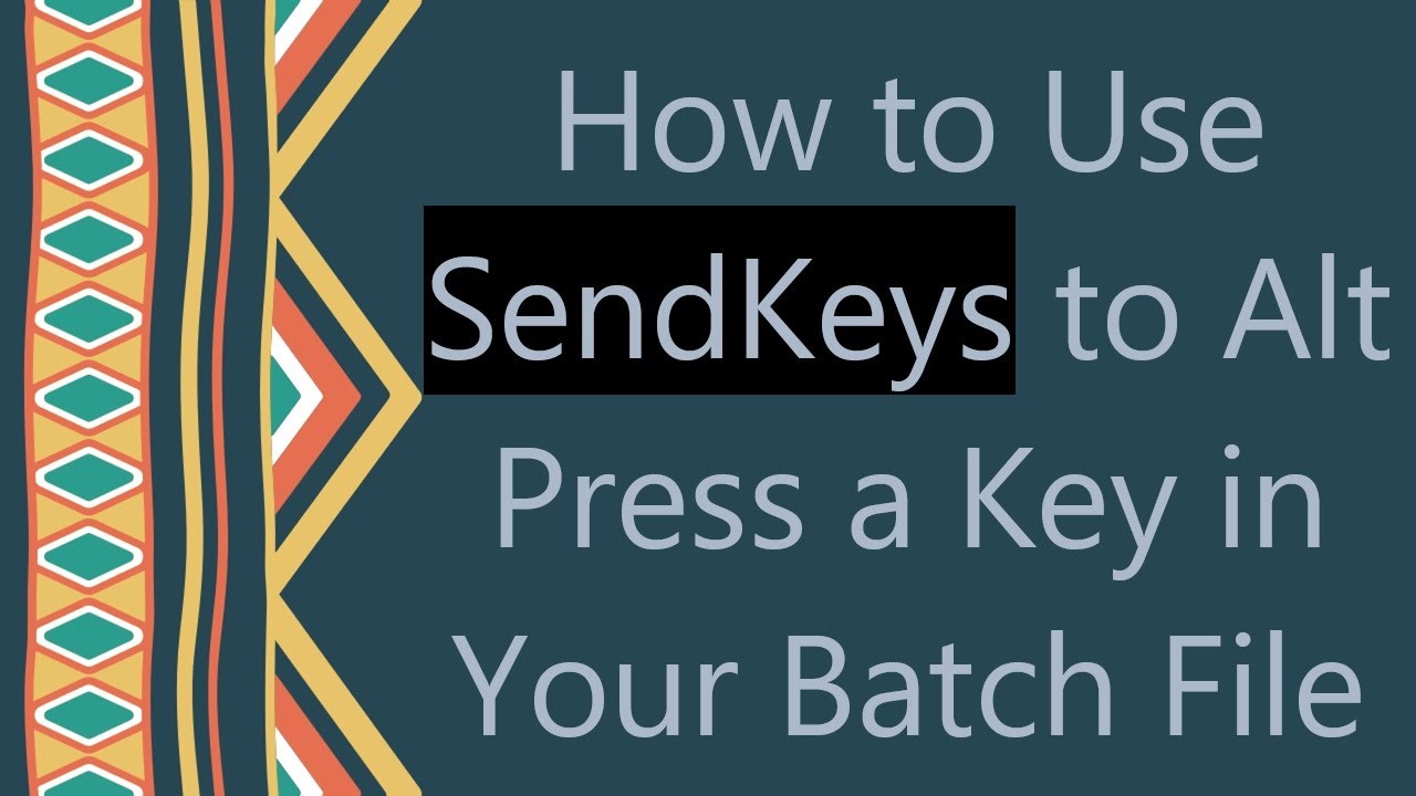 How to Use SendKeys to Alt Press a Key in Your Batch File