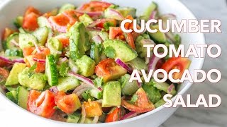 Salads: Cucumber Tomato Avocado Salad Recipe - Natasha&#39;s Kitchen