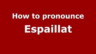 How to pronounce Espaillat