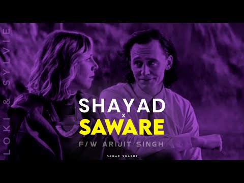 Shayad x Sanware (w/Lyrics) | Arijit Singh | Sagar Swarup