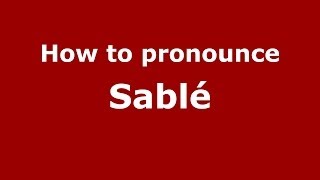 How to pronounce Sablé