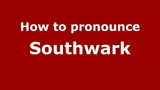 How to pronounce Southwark