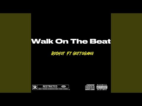 Walk On The Beat (feat. Gottogang)