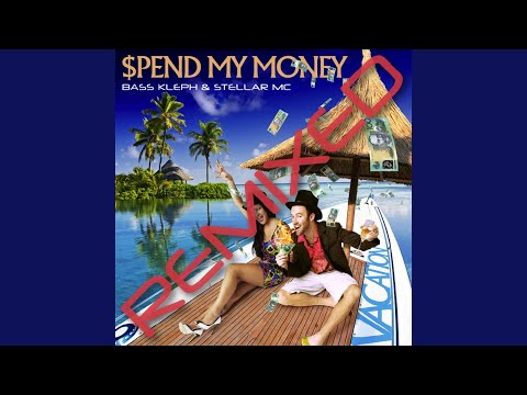$Pend My Money (Bass Kleph Remix)