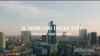 Milano, tra «chi cresce i figli degli altri»: il mercato delle tate visto dall'interno