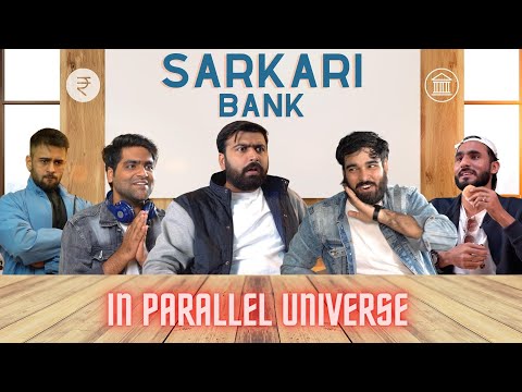 Sarkari Bank In Parallel Universe | Kunal, Rohit, Jashan, Tanish, Ritesh, Paras,  Animesh, Manoj |