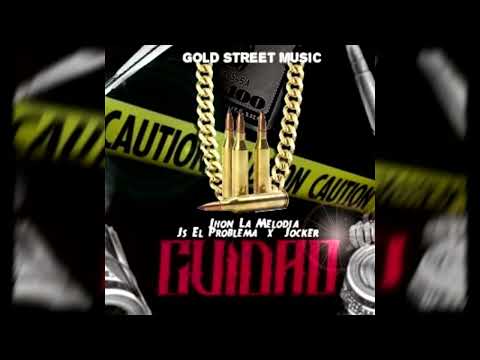 Cuidao - Jhon LaMelodia X Js El Problema X Jocker (Gold Street Music)