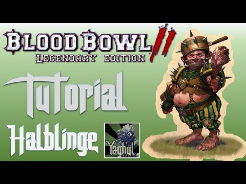 Bloodbowl 2 - Legendary Edition | Tutorial für Einsteiger | 02 - Halblinge | Deutsch/German