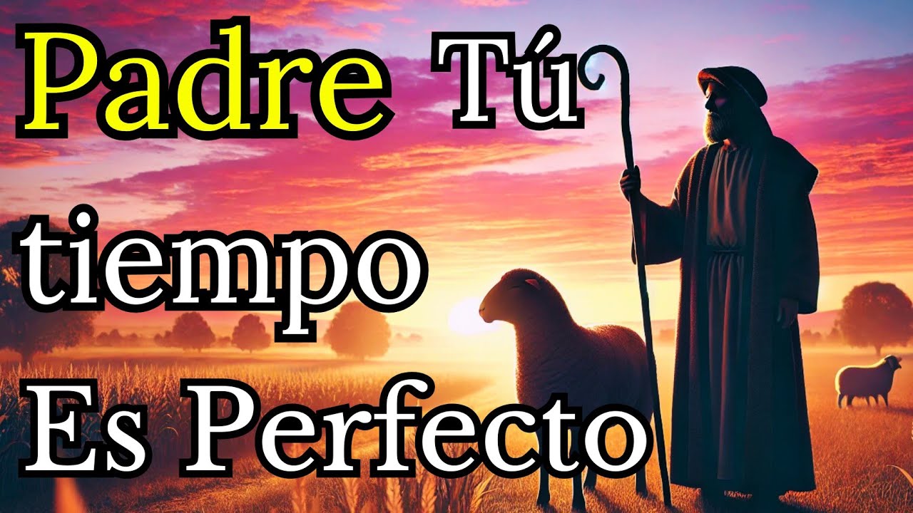 🍁"Padre Amado, Confío Plenamente en Tu Tiempo Perfecto" | Reflexión, Oración, Fé, Biblia .