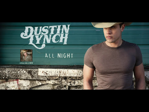 Dustin Lynch - All Night (Audio)