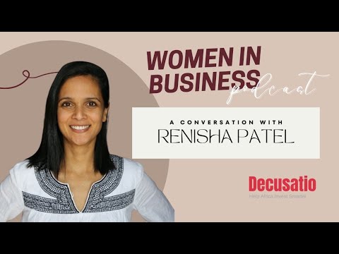 Women in Business - Renisha Patel - 2022/05/23