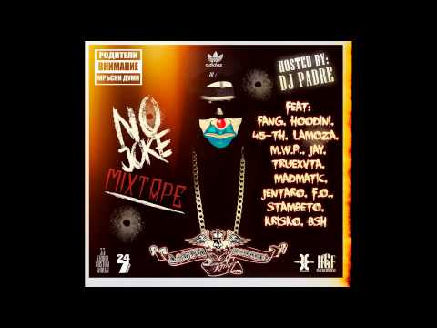 ДОБРИ МОМЧЕТА - РЕЦЕПТАТА feat.  Jay, Hoodini, M W P  & Fang (NO JOKE MIXTAPE) 2013)